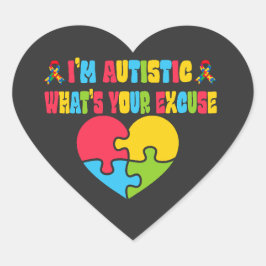 Sarcastic Autism jag är autistisk, vad är din ursä Hjärtformat Klistermärke