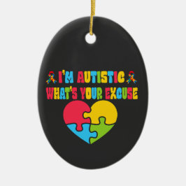 Sarcastic Autism jag är autistisk, vad är din ursä Julgransprydnad Keramik