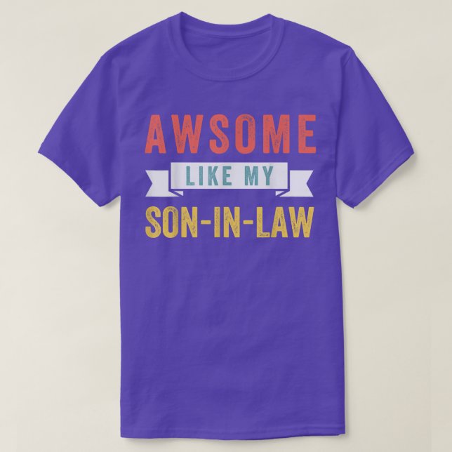 sarcastic Awsome like my soninlaw  T Shirt (Design framsida)