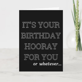 Sarcastic Birthday Hälsning Kort