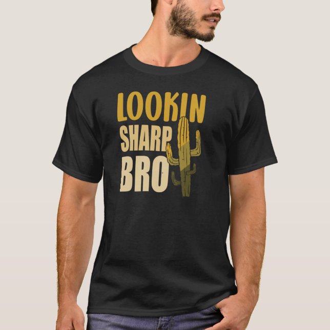 Sarcastic Cactus Tittar Vass Bro Cactus Joke T Shirt (Framsida)