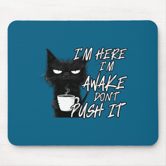 Sarcastic Cat Funny Cat I'm Here I'm Awake Don't P Musmatta (Framsidan)