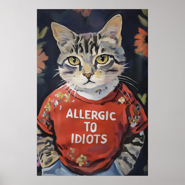 Sarcastic Cat Lover Wall Art Allergic to Idiots Poster (Framsidan)