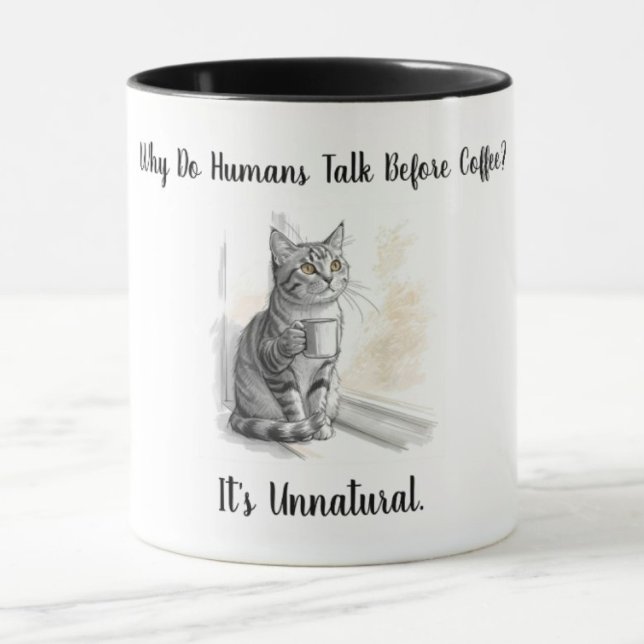 Sarcastic Cat: Why Do Humans Talk Before Coffee Mugg (Skapare uppladdad)