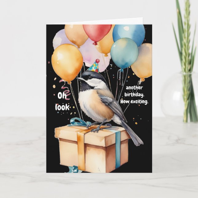 Sarcastic Chickadee Birthday Humor Gift Kort (Framsida)