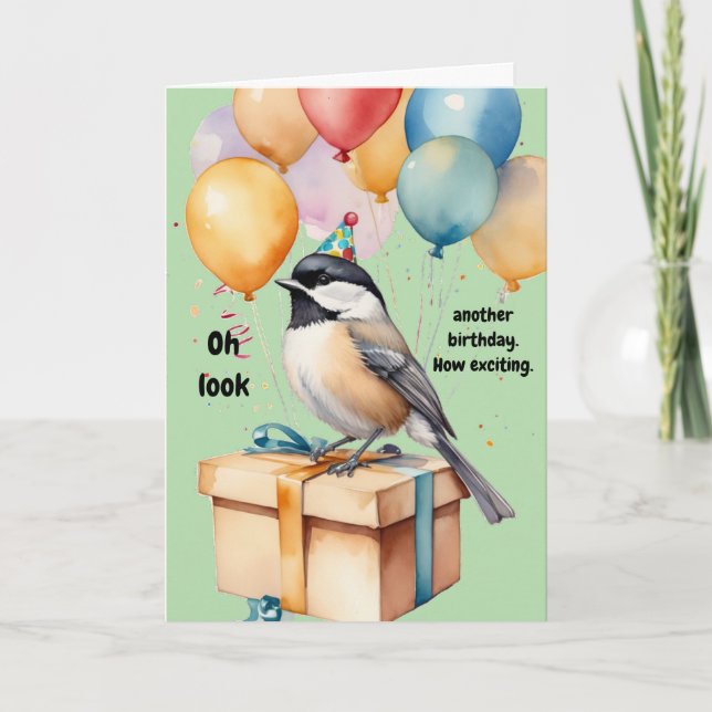Sarcastic Chickadee Birthday Humor Gift Kort (Framsida)