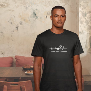 Sarcastic Coffee & Work Quote Breed it up butterko T Shirt