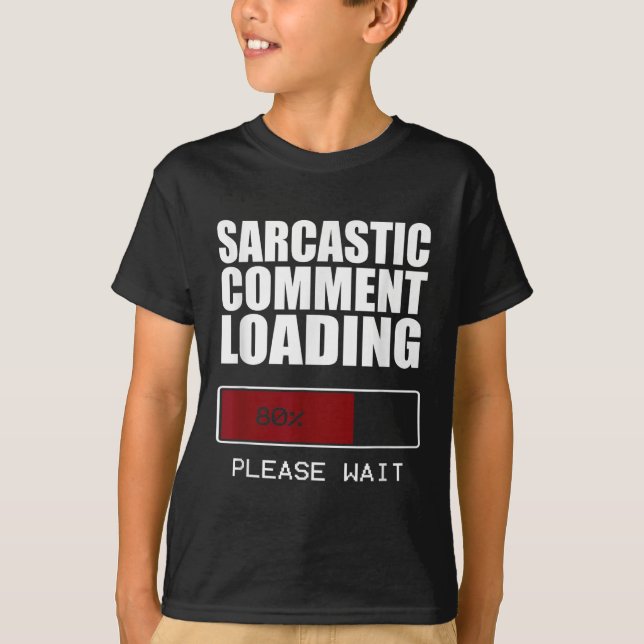 Sarcastic Commading Loading T Shirt Funny Sarcasm  (Framsida)