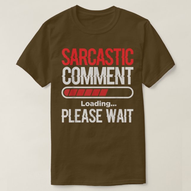 Sarcastic Commading Loading Vänta på videospel P T Shirt (Design framsida)