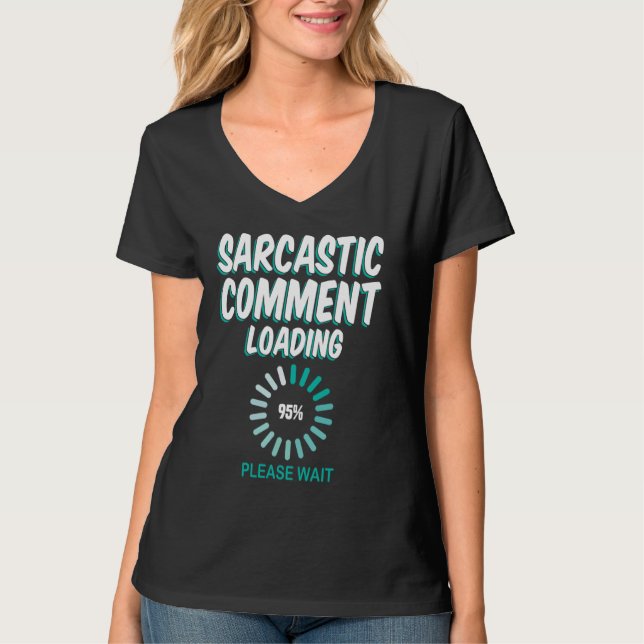 Sarcastic Commading Loading Vänta Sarcastic Sa T Shirt (Framsida)