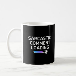Sarcastic Comment Loading Kaffemugg