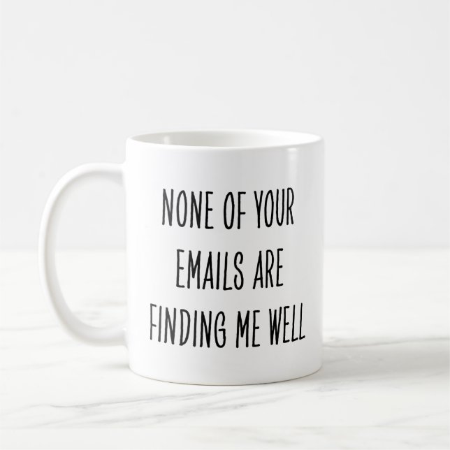 Sarcastic Coworker None Emails Finding Me Well Kaffemugg (Vänster)