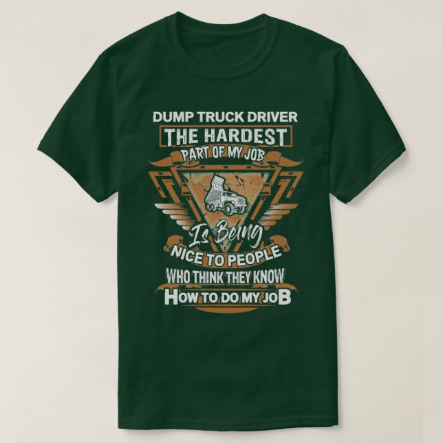 Sarcastic Dump Truck Driver 8 T Shirt (Design framsida)