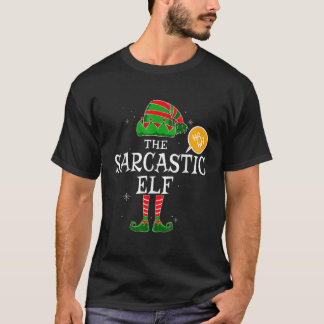 Sarcastic Elf Group Matching Family Jul Holi T Shirt