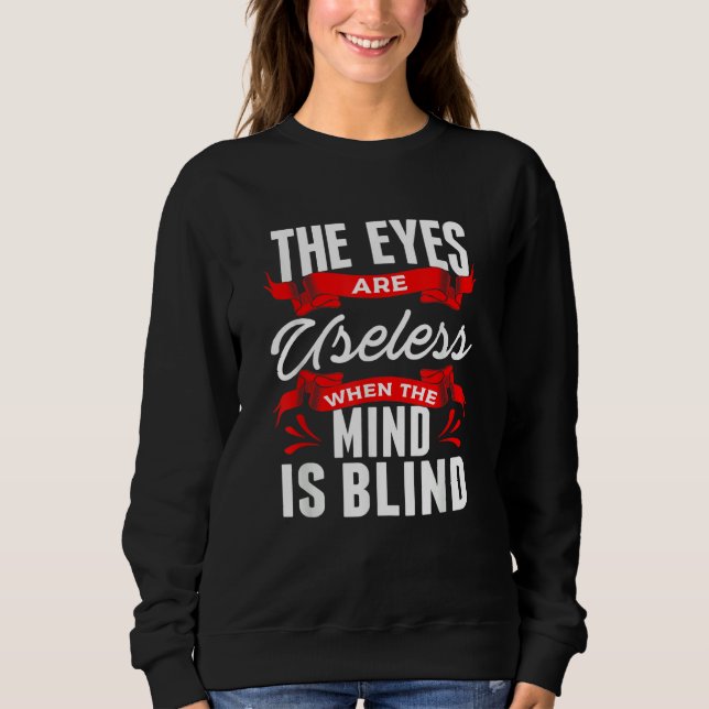 Sarcastic Eyes Useless When Mind is Blind Sarcasm T Shirt (Framsida)