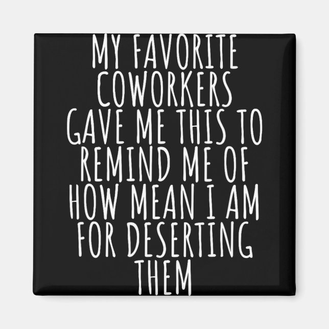 Sarcastic Farewell - Coworkers Leaving For New Job Magnet (Framsidan)