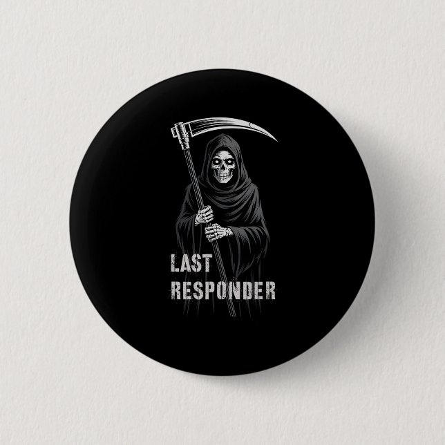 Sarcastic First Responder Grim Reaper Emt Ems Knapp (Framsida)