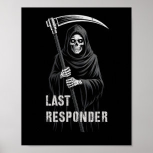 Sarcastic First Responder Grim Reaper Emt Ems Poster