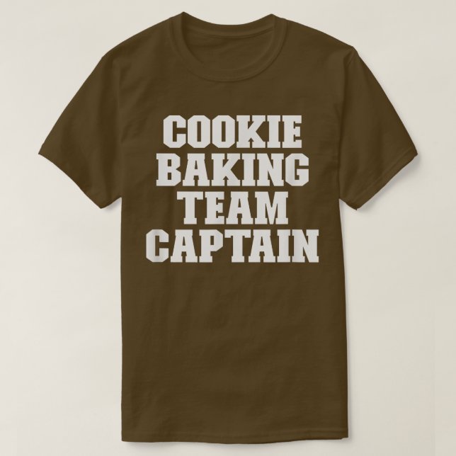 Sarcastic Funny Cookie Baking Team Kapten T-Shirt (Design framsida)