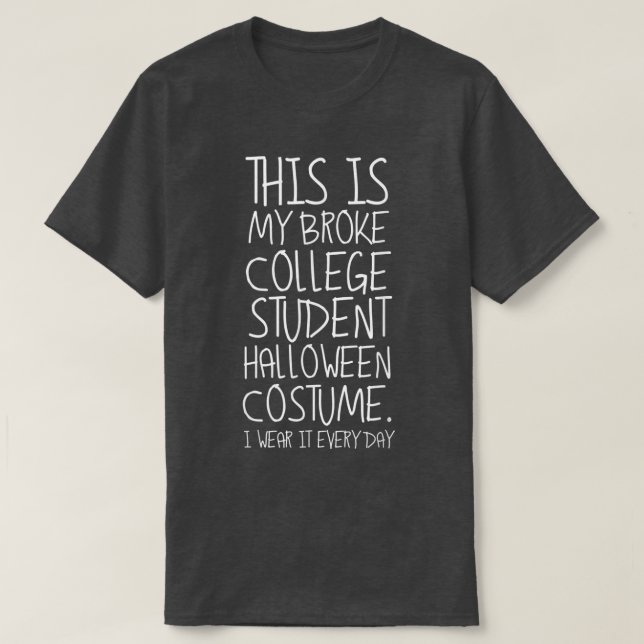 Sarcastic Funny Halloween Fattigare College Studen T Shirt (Design framsida)