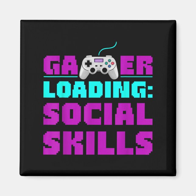 Sarcastic Gamer Loading Social Skills Funny Video  Magnet (Framsidan)