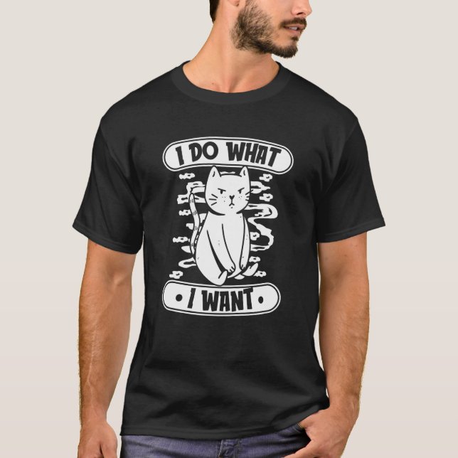 Sarcastic Hilarious Sarcasm Humor  Snarky I Do Wha T Shirt (Framsida)