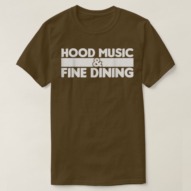 Sarcastic Hood Music And Fine Dining  T Shirt (Design framsida)