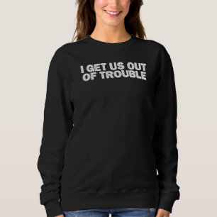 Sarcastic, jag får oss ur svårigheten att säga Sar T Shirt
