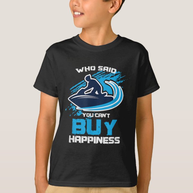 Sarcastic Jet Skier Jetsksi Can't Buy Hapness  T Shirt (Framsida)