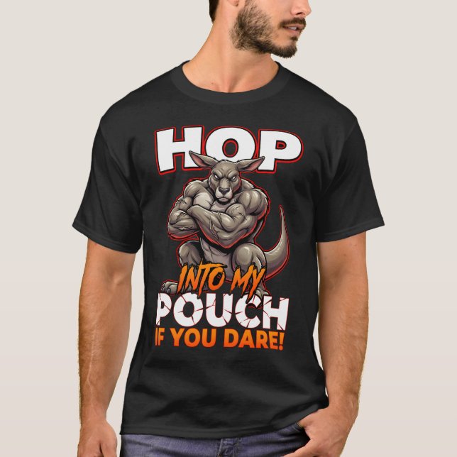 Sarcastic Kangaroo Hop Into My Pouch Funny Meme T Shirt (Framsida)