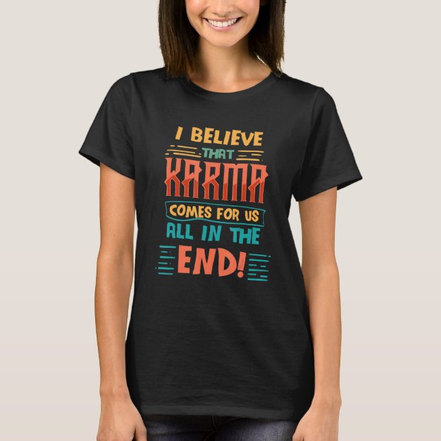 Sarcastic Karma kommer för oss alla i End Sar T Shirt (Framsida)