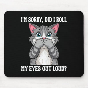 Sarcastic Kitten gjorde att jag tog upp Ögon i hög Musmatta
