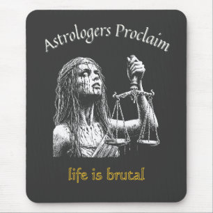 Sarcastic Libra Horoscope - Livet är brutalt Musmatta