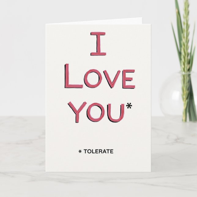 Sarcastic Love You Tolerate Card Kort (Framsida)