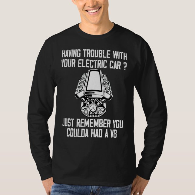 Sarcastic Mechanic V8 motorproblem Electric Ca T Shirt (Framsida)