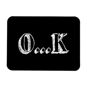 Sarcastic OK Magnet