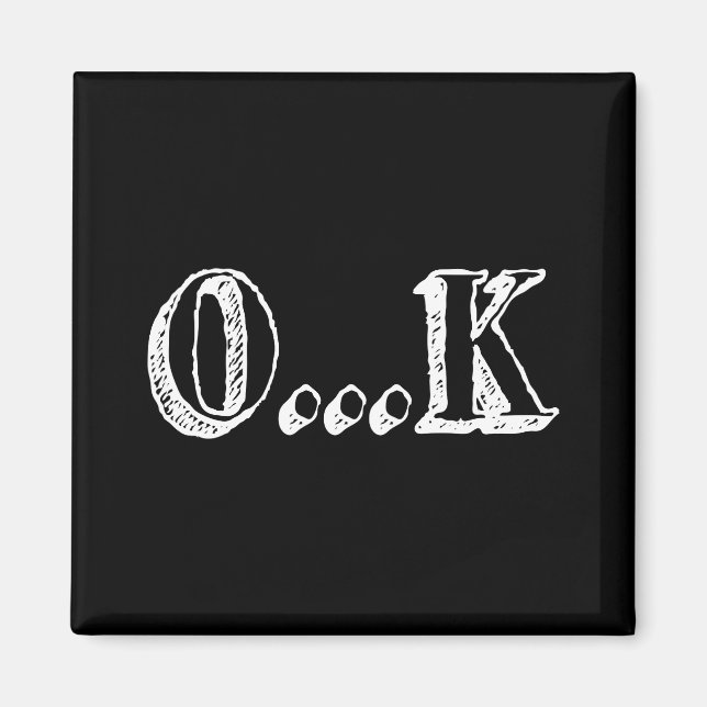 Sarcastic OK Magnet (Framsidan)