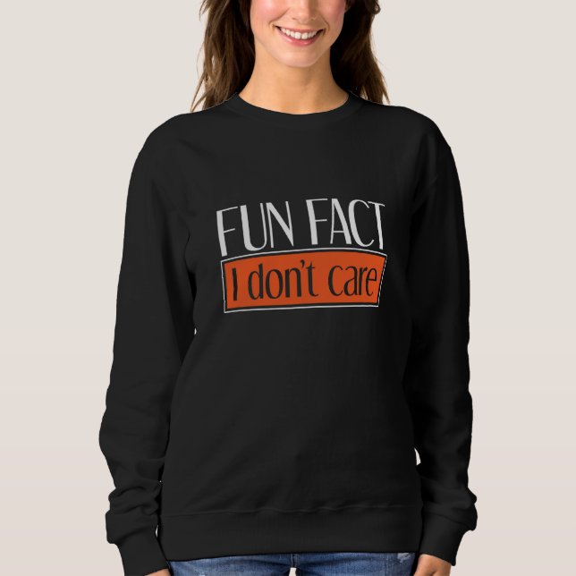 Sarcastic Person Irony  Fun Fact I Dont Care T Shirt (Framsida)