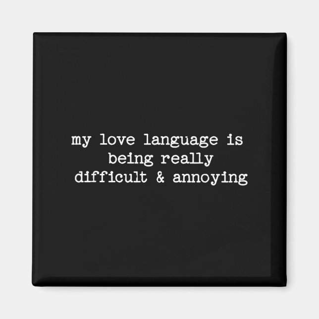 Sarcastic Quote Saying Fun Snarky Gift Difficult & Magnet (Framsidan)