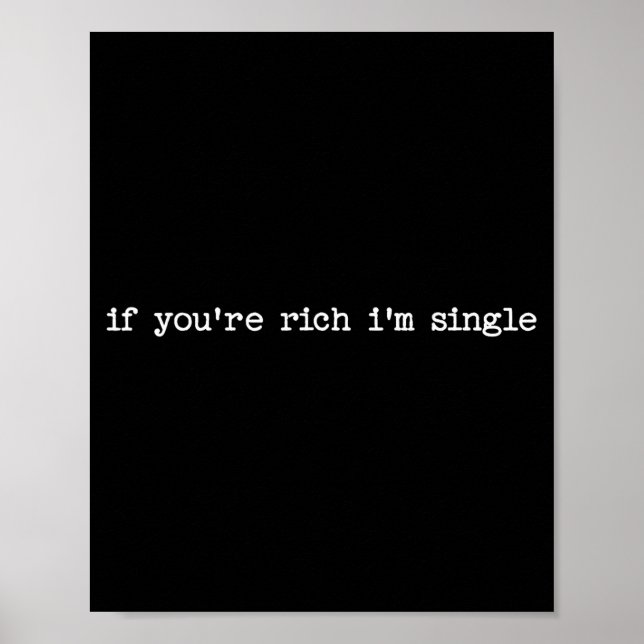 Sarcastic Quote Saying Gift If You're Rich I'm Sin Poster (Framsidan)