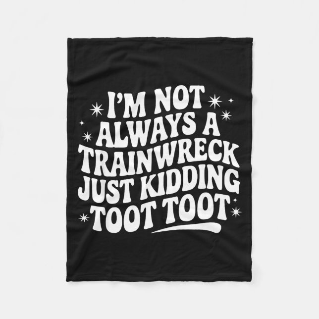 Sarcastic Quote Saying Gift I'm Not Always A Train Fleecefilt (Framsidan)