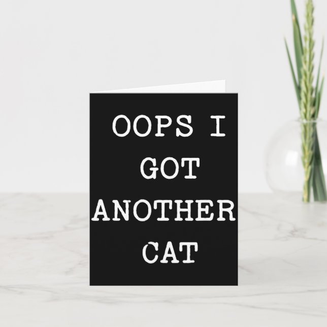 Sarcastic Quote Saying Gift Oops I Got Another Cat Kort (Framsida)