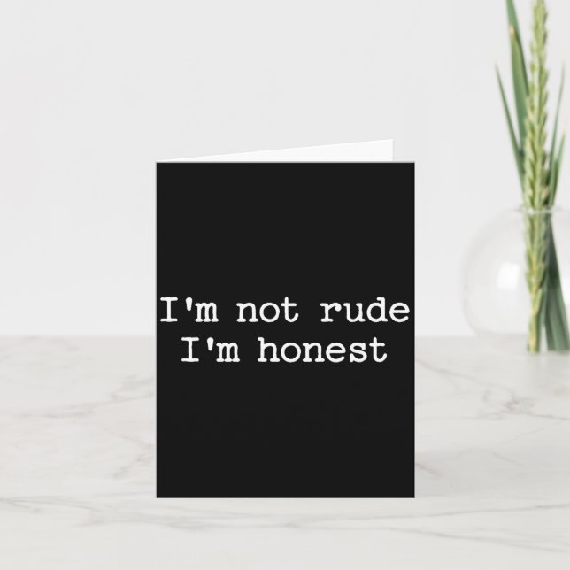 Sarcastic Quote Saying I'm Not Rude I'm Honest Fun Kort (Framsida)