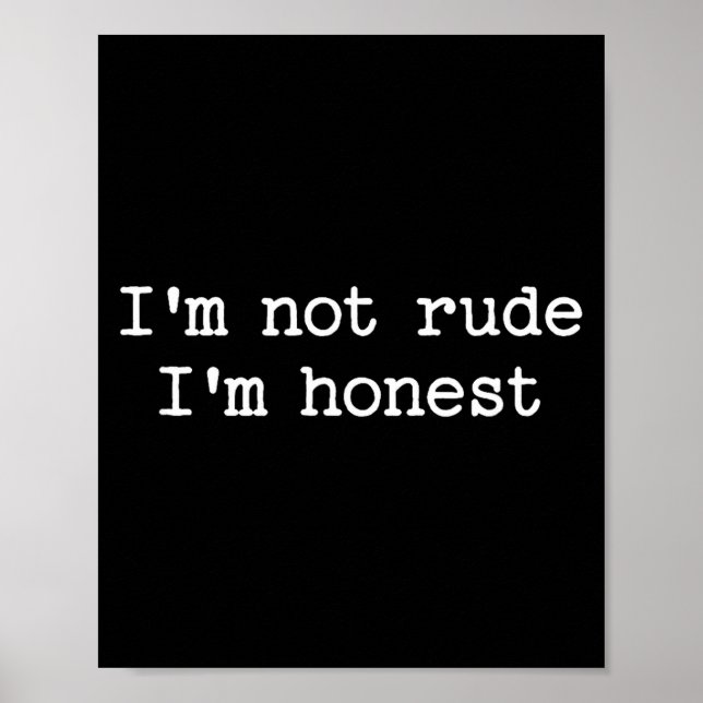 Sarcastic Quote Saying I'm Not Rude I'm Honest Fun Poster (Framsidan)