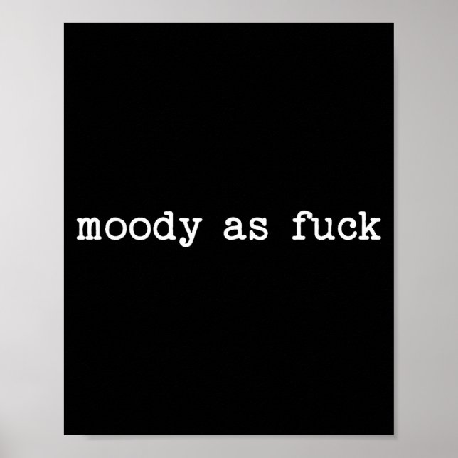 Sarcastic Quote Saying Moody As For Menopause Tire Poster (Framsidan)