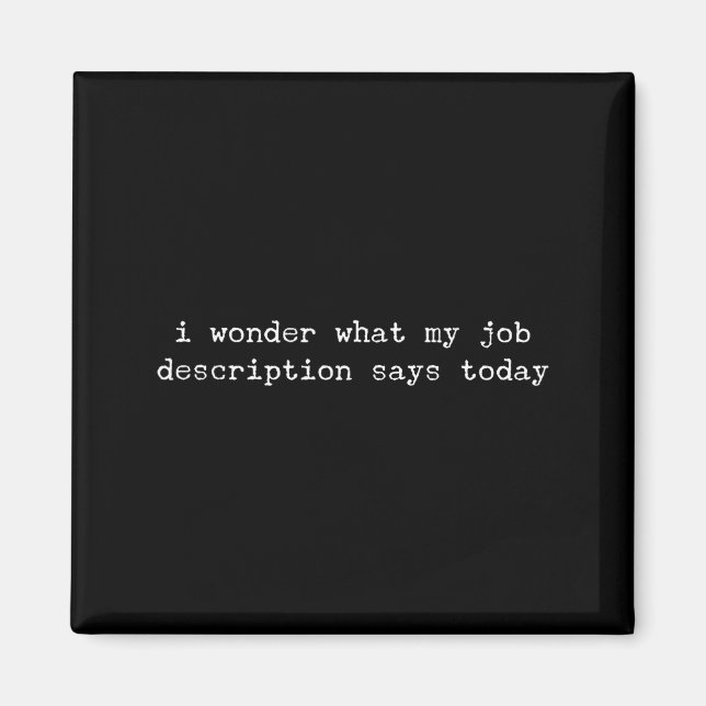 Sarcastic Quote Work Saying Snarky Gift For Office Magnet (Framsidan)