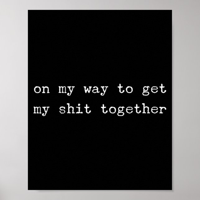 Sarcastic Quote Work Saying Snarky Gift Profanity  Poster (Framsidan)