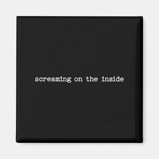 Sarcastic Quote Work Saying Snarky Gift Screaming  Magnet (Framsidan)