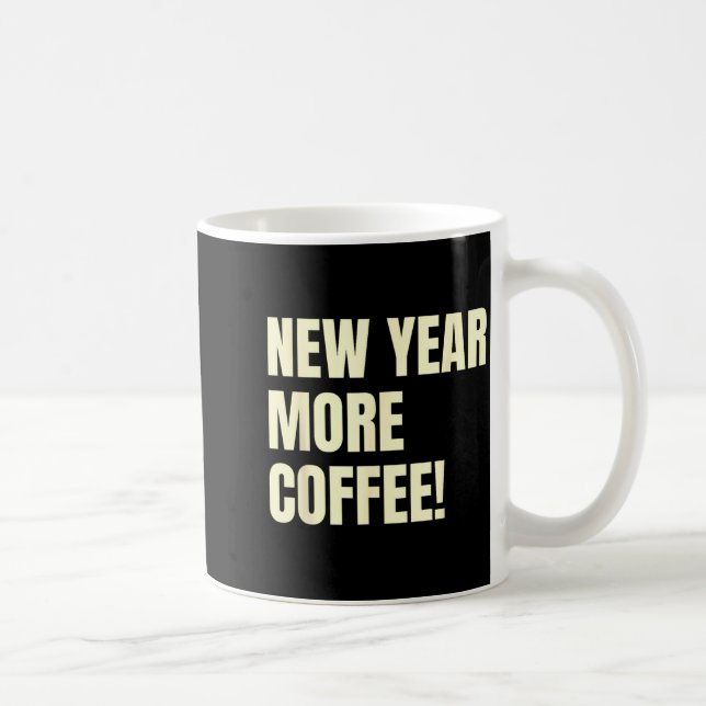 Sarcastic Resolution New Year More Coffee Funny  Kaffemugg (Höger)