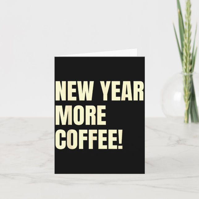 Sarcastic Resolution New Year More Coffee Funny  Kort (Framsida)